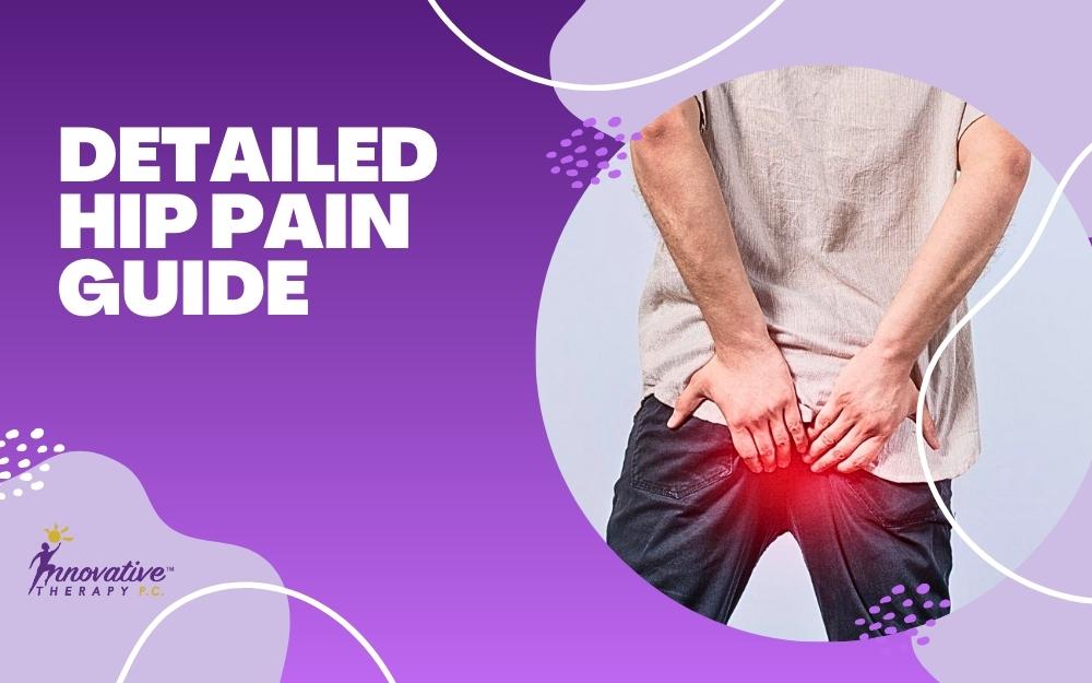 Complete Hip Pain Guide: Causes, Symptoms, Treatments
