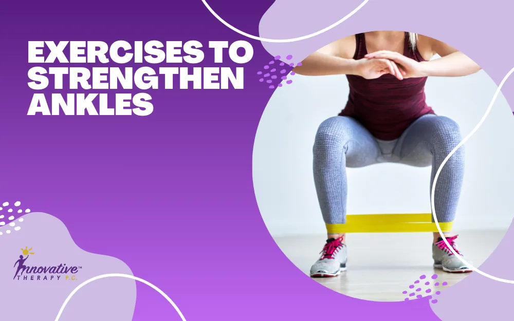 Exercises To Strengthen Ankles