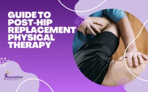 Guide to Post-Hip Replacement Physical Therapy