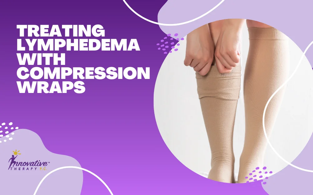 Compession System Wraps Treating Lymphedema With Compression Wraps: Benefits And Techniques