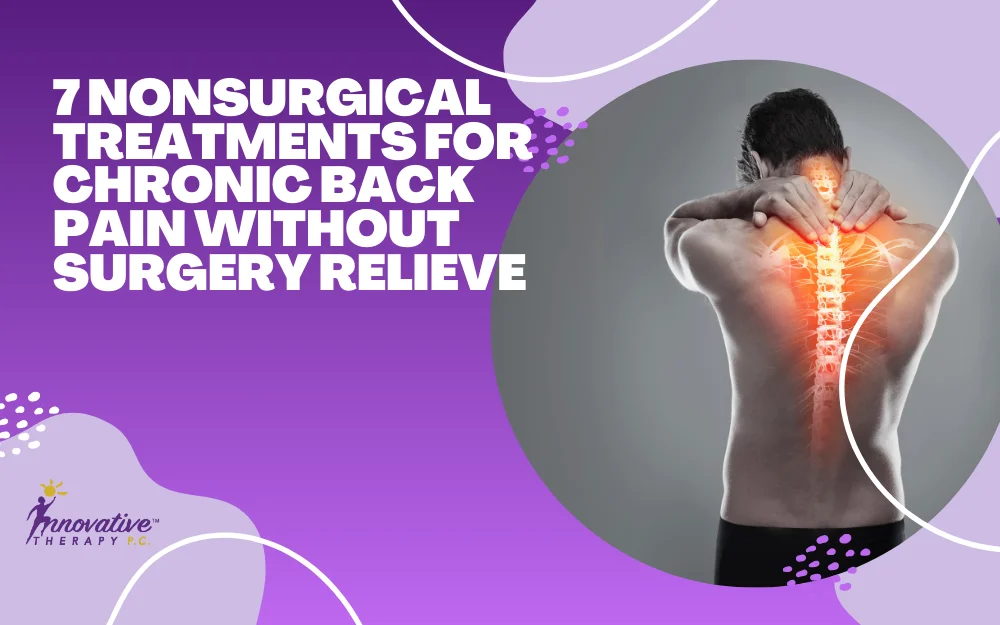 7 Effective Nonsurgical Treatments For Chronic Back Pain Without Surgery